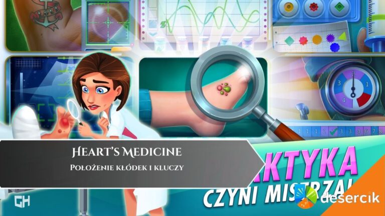 Heart&rsquo;s Medicine &ndash; Położenie kł&oacute;dek i kluczy