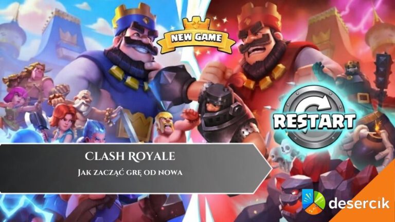 Clash Royale: Jak zacząć grę od nowa?