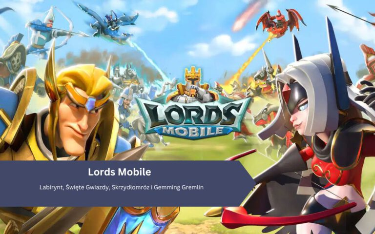 Lords Mobile: Labirynt, Święte Gwiazdy, Skrzydłomróz i Gemming Gremlin
