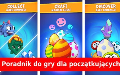 Om Nom: Merge – Poradnik do gry dla początkujących