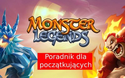 Monster Legends: Poradnik dla początkujących