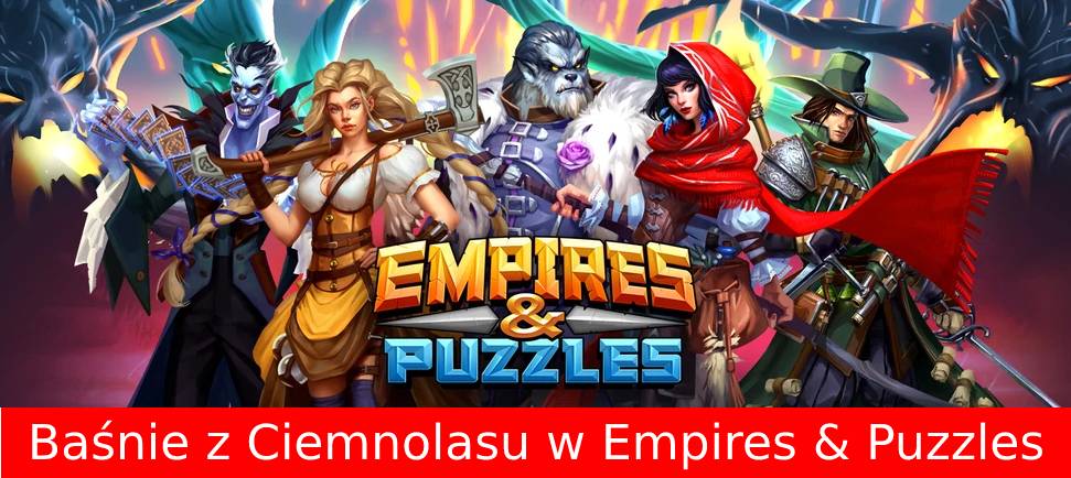 Baśnie z Ciemnolasu – Cykliczne wydarzenie w Empires and Puzzles