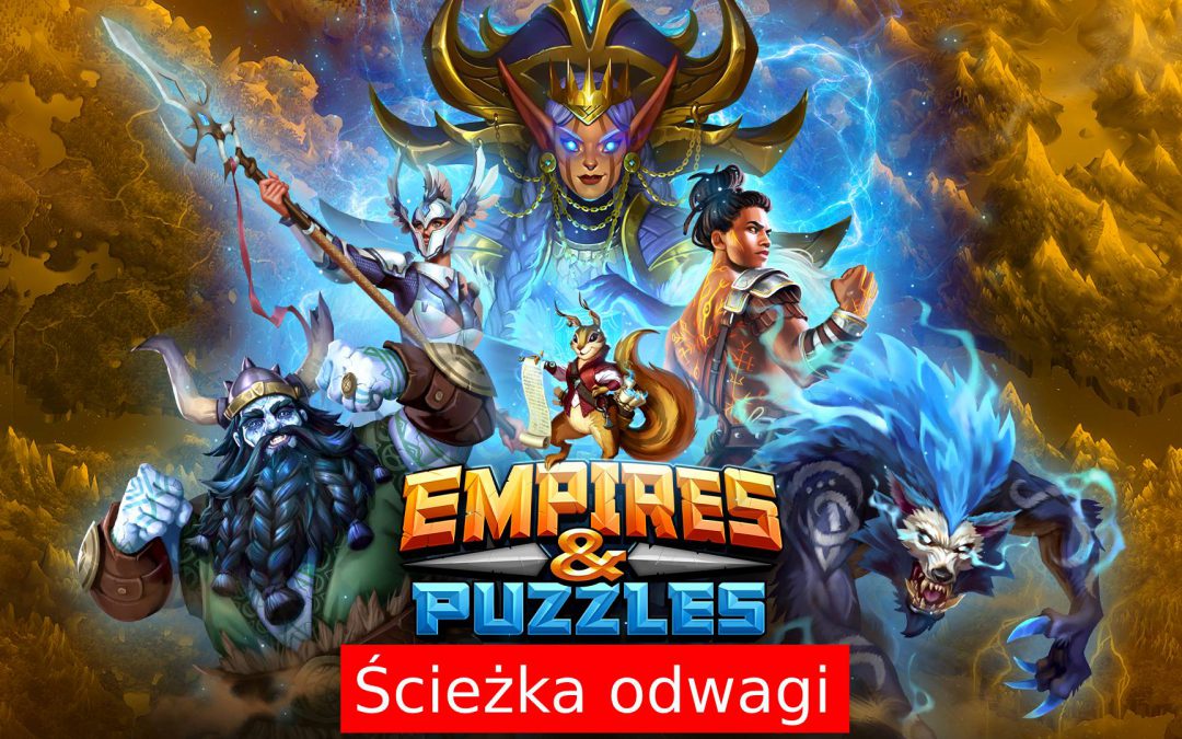 Ścieżka Odwagi w Empires and Puzzles