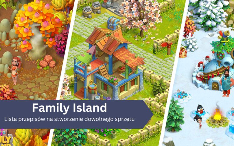 Family Island: Lista przepisów / receptur na stworzenie dowolnego sprzętu / żywności