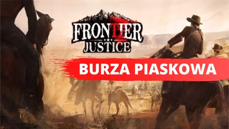 Burza Piaskowa w grze Frontier Justice