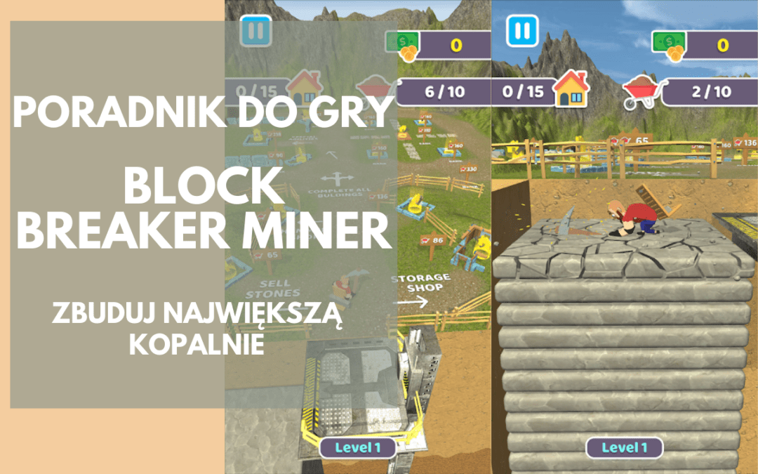Block Breaker Miner: Zbuduj najlepszą kopalnię z naszym poradnikiem