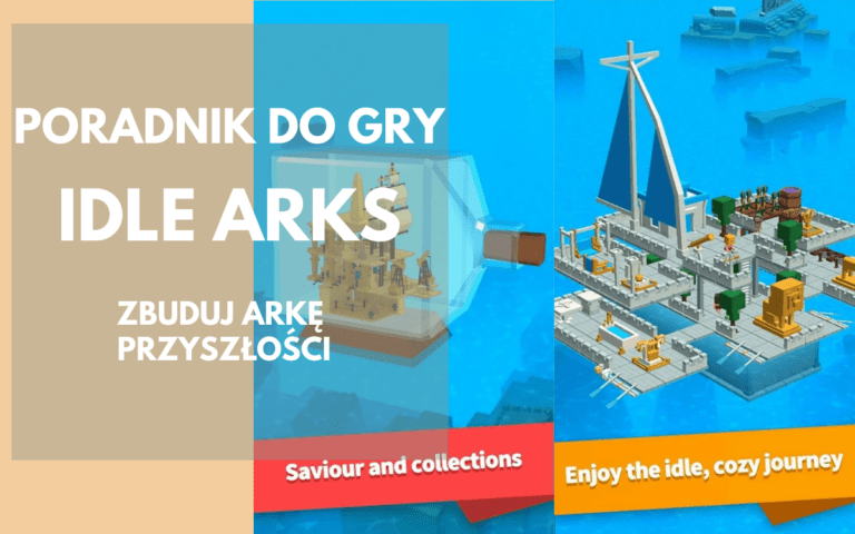 Idle Arks: Poradnik dla budowniczych arki