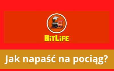 BitLife: Jak napaść na pociąg?