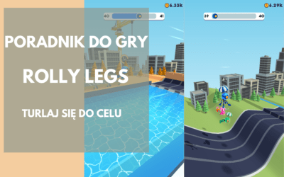 Rolly Legs: Poradnik, który pomoże w sterowaniu kulką