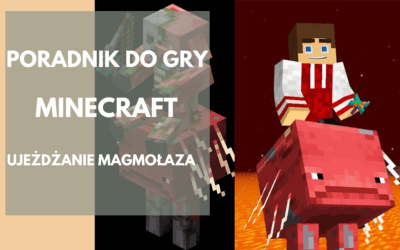 Minecraft: Jak oswoić Magmołaza (Strider)?