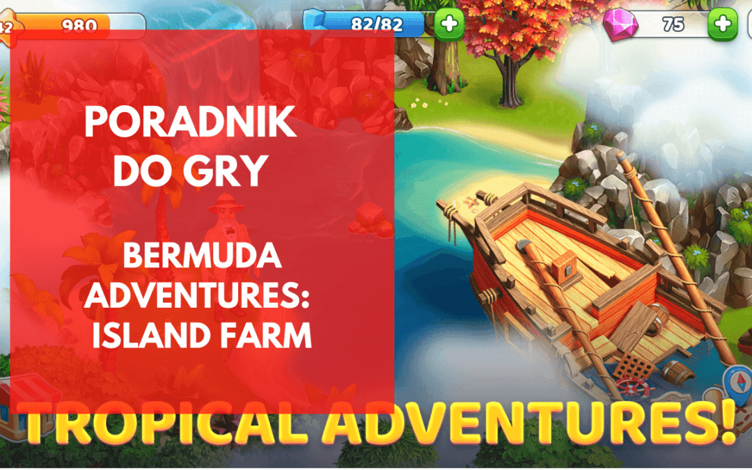 Bermuda Adventures: Poradnik do gry