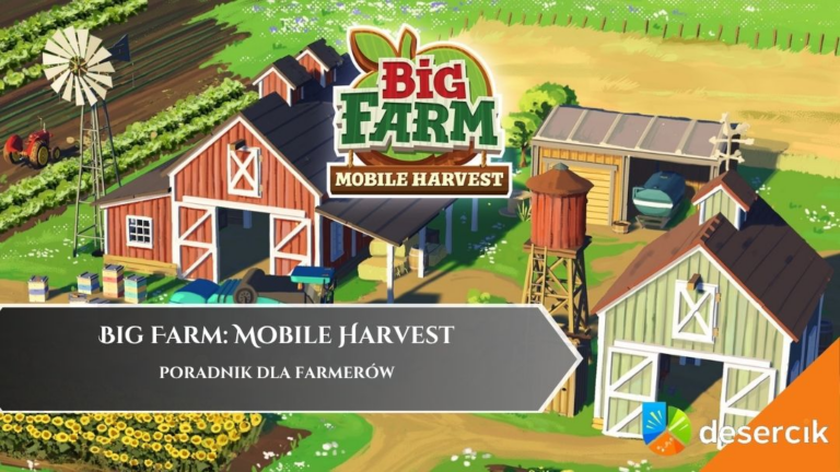 Big Farm: Mobile Harvest – poradnik dla farmerów