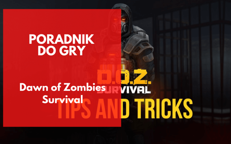 Dawn of Zombies: Survival – poradnik do gry