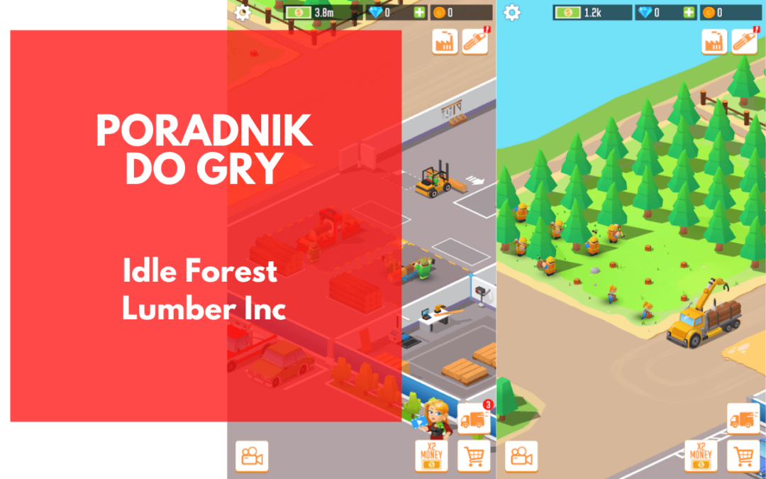 Idle Forest Lumber Inc. – poradnik do gry