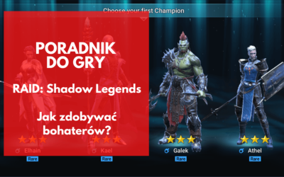 RAID: Shadow Legends – poradnik o bohaterach – jak ich zdobyć?