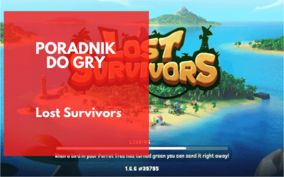 Lost Survivors: Poradnik dla początkujących