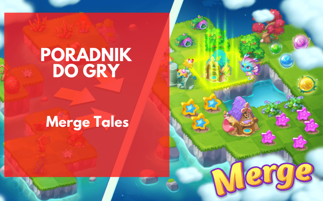 Merge Tales – poradnik do gry dla początkujących