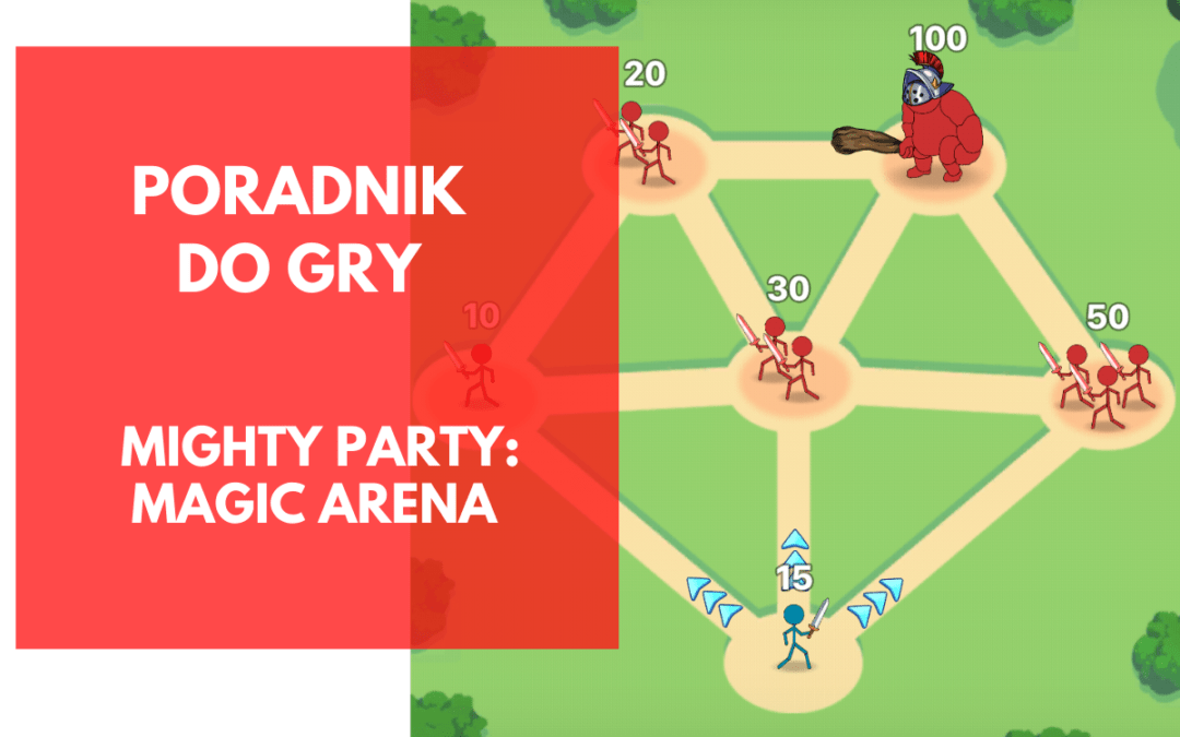 Mighty Party: Magic Arena – Porady i wskazówki dla każdego