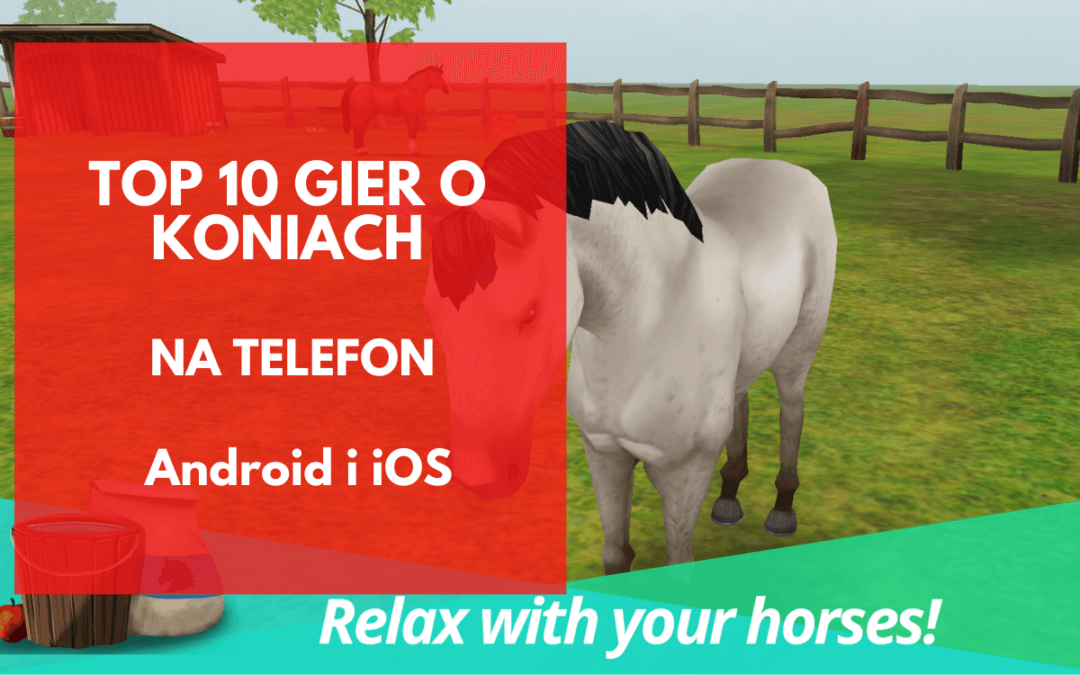 Najlepsze gry o koniach i wyścigach konnych na telefon (Androida) – top 10