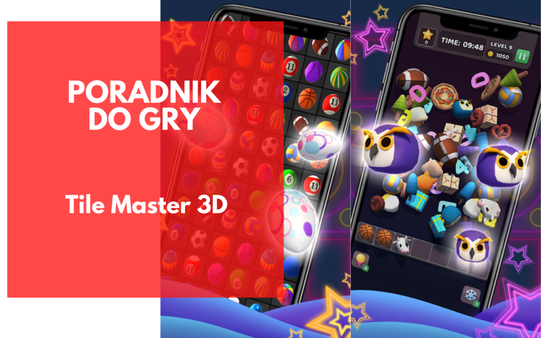 Tile Master 3D – poradnik do gry