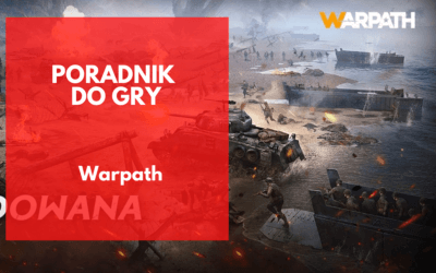 Warpath – Poradnik dla początkujących o budowaniu obozów i szkoleniu armii