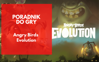 Angry Birds Evolution – 21 cennych wskazówek i porad do gry