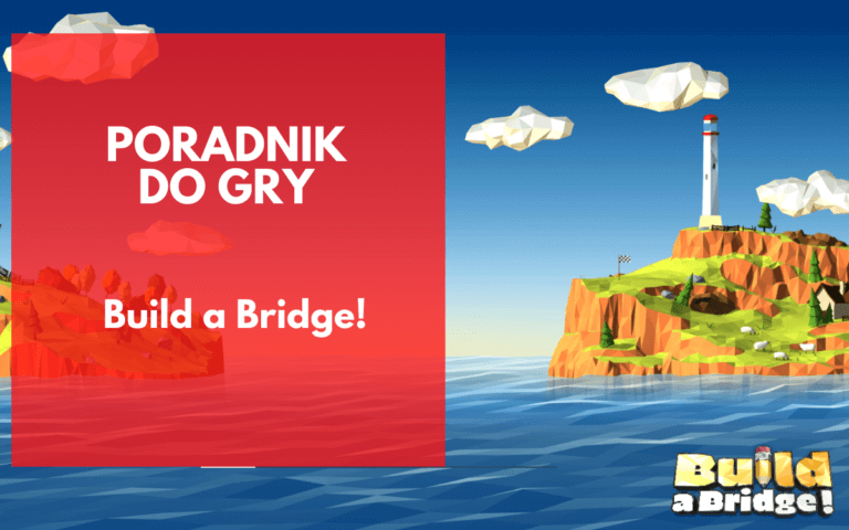 Build a Bridge! – poradnik do gry