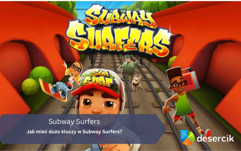 Jak mieć dużo kluczy w Subway Surfers?