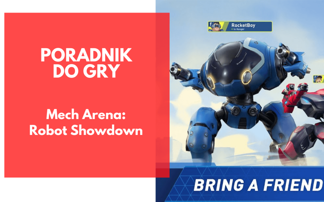 Mech Arena: Robot Showdown – poradnik do gry