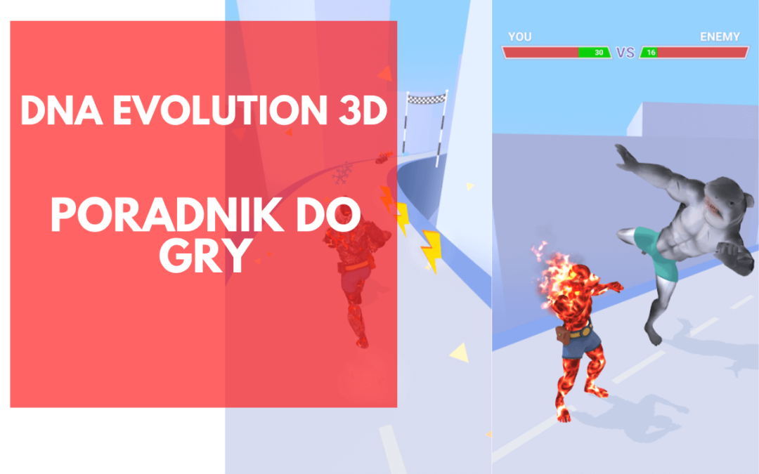 DNA Evolution 3D – poradnik dla nowych graczy