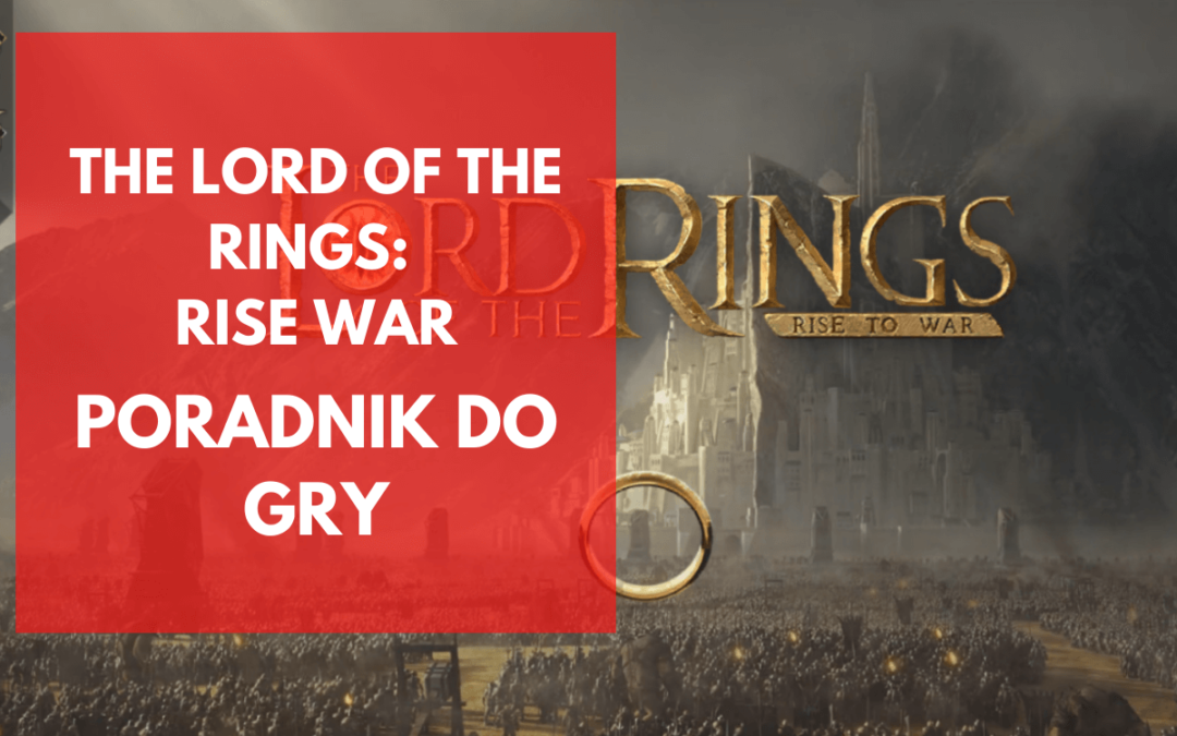 Poradnik do gry The Lord of the Rings: War