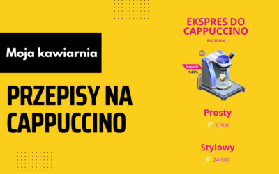 Moja Kawiarnia przepisy na Cappuccino – My Cafe lista przepisów na Cappuccino