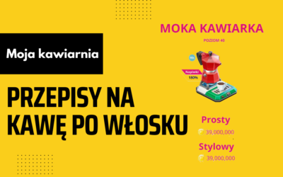 Moja Kawiarnia przepisy na Kawę po włosku – My Cafe lista przepisów na Kawę po włosku