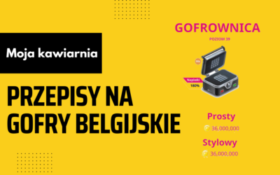 Moja Kawiarnia przepisy na belgijskie gofry – My Cafe lista przepisów na belgijskie gofry