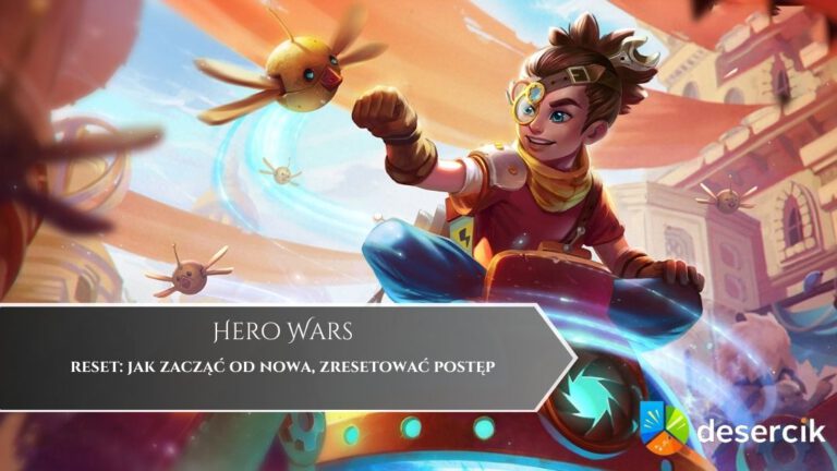 Hero Wars – reset: jak zacząć od nowa, zresetować postęp