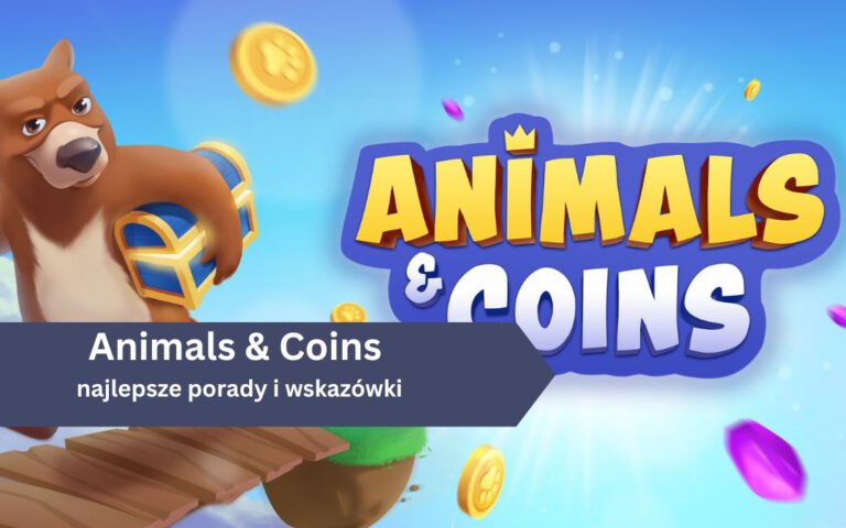 Przewodnik po grze Animals & Coins – najlepsze porady i wskazówki