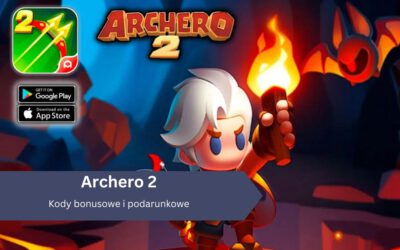 Archero 2 – kody bonusowe i podarunkowe