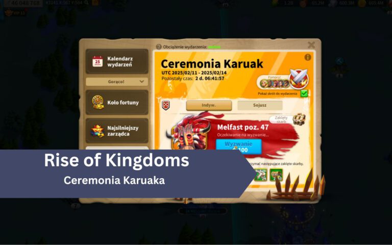 Rise of Kingdoms – Ceremonia Karuaka: jak zrobić, najlepsze jednostki