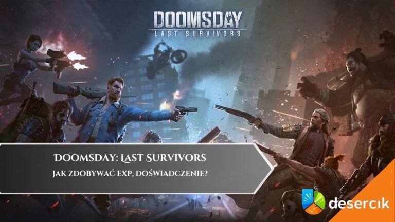 Doomsday: Last Survivors – Jak zdobywać EXP, doświadczenie