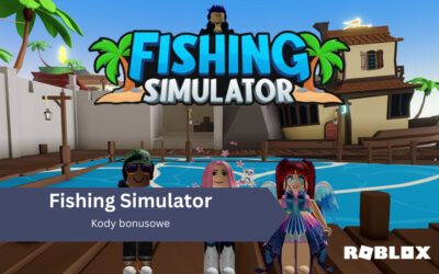 Kody bonusowe do Fishing Simulator – lista aktywnych kodów