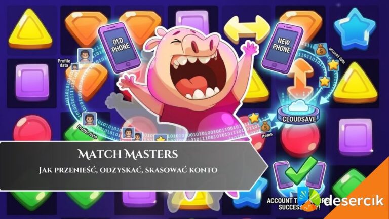 Match Masters – Jak przenieść, odzyskać, skasować konto