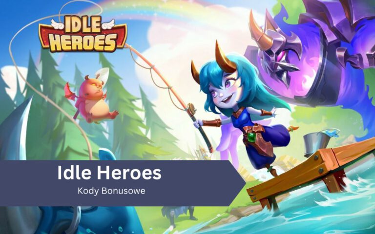 Kody Bonusowe do Idle Heroes