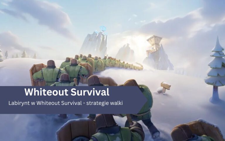 Labirynt w Whiteout Survival – strategie walki