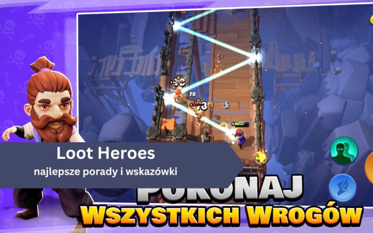 Loot Heroes – poradnik dla początkujących