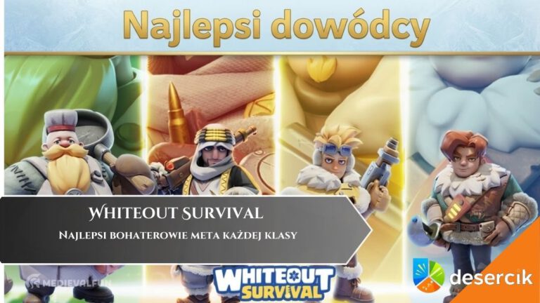Whiteout Survival &ndash; Najlepsi bohaterowie meta każdej klasy