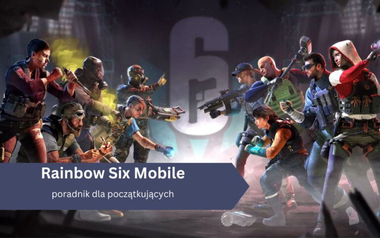 Rainbow Six Mobile – Poradnik dla Początkujących