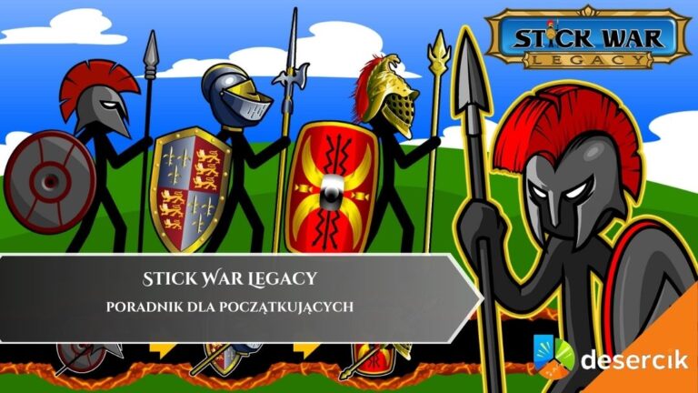 Stick War Legacy – poradnik dla początkujących