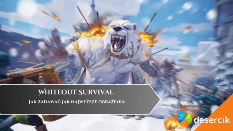Whiteout Survival &ndash; Jak zadawać jak najwyższe obrażenia
