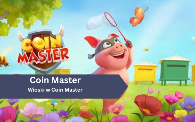 Wioski w Coin Master – przegląd i stan na rok 2025