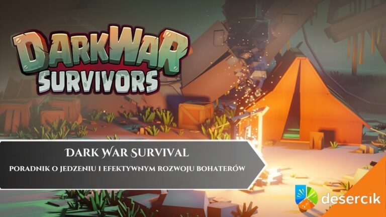 Dark War Survival &ndash; poradnik o jedzeniu i efektywnym rozwoju bohater&oacute;w
